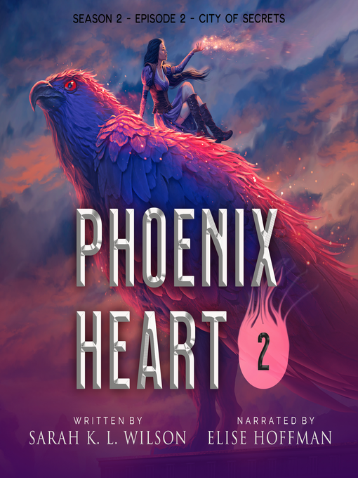 Title details for Phoenix Heart, Season 2, Episode 2 by Sarah K. L. Wilson - Available